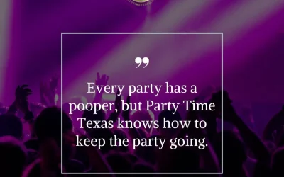 Every party has its challenges, but Party Time Texas transforms them into unforgettable highlights!